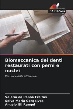 portada Biomeccanica dei denti restaurati con perni e nuclei (en Italiano)