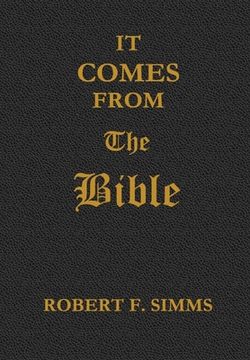 portada It Comes from the Bible (en Inglés)