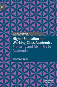 portada Higher Education and Working-Class Academics: Precarity and Diversity in Academia [Hardcover ] (en Inglés)