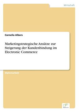 portada Marketingstrategische Ansätze zur Steigerung der Kundenbindung im Electronic Commerce (German Edition)