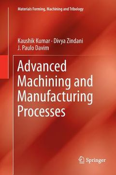 portada Advanced Machining and Manufacturing Processes (en Inglés)