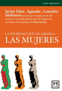 portada La Sociedad que no Amaba a las Mujeres (in Spanish)