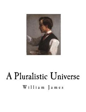 portada A Pluralistic Universe: William James (en Inglés)