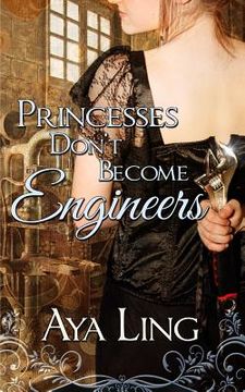 portada Princesses Don't Become Engineers (in English)