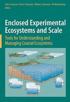 portada Enclosed Experimental Ecosystems and Scale: Tools for Understanding and Managing Coastal Ecosystems (in English)