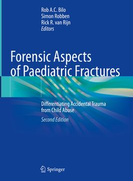 portada Forensic Aspects of Paediatric Fractures: Differentiating Accidental Trauma from Child Abuse (en Inglés)