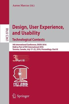 portada Design, User Experience, and Usability: Technological Contexts: 5th International Conference, Duxu 2016, Held as Part of Hci International 2016, Toron (en Inglés)