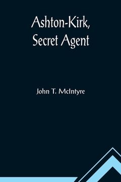 portada Ashton-Kirk, Secret Agent (in English)