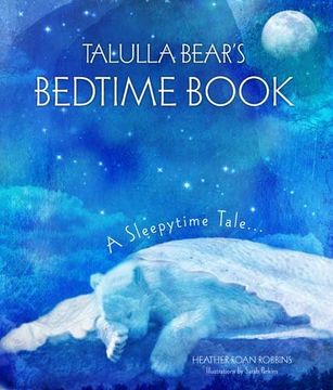 portada Talulla Bear's Bedtime Book: A Sleepytime Tale (en Inglés)
