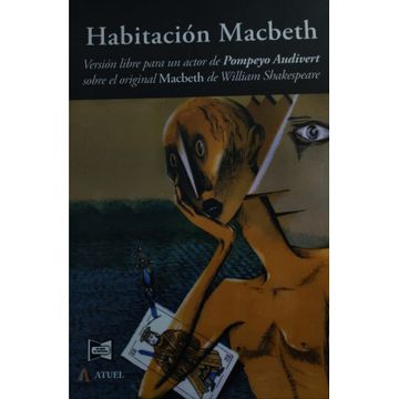 portada Habitación Macbeth - Versión Libre Para un Actor de Pompeyo Audivert Sobre el Original Macbeth de William Shakespeare