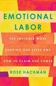 portada Emotional Labor: The Invisible Work Shaping our Lives and how to Claim our Power (in English)