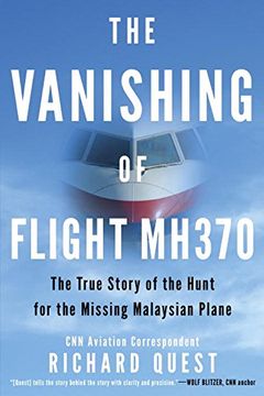 portada The Vanishing of Flight Mh370: The True Story of the Hunt for the Missing Malaysian Plane (in English)