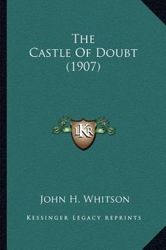 portada the castle of doubt (1907) the castle of doubt (1907) (in English)