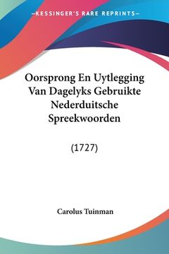 portada Oorsprong En Uytlegging Van Dagelyks Gebruikte Nederduitsche Spreekwoorden: (1727)