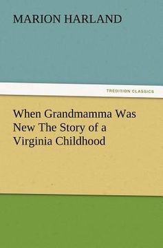 portada when grandmamma was new the story of a virginia childhood (in English)