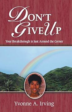 portada Don'T Give up: Your Breakthrough is Just Around the Corner (en Inglés)
