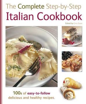 portada the complete step-by-step italian cookbook. general editor, gina steer (in English)