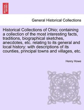 portada historical collections of ohio; containing a collection of the most interesting facts, traditions, biographical sketches, anecdotes, etc. relating to