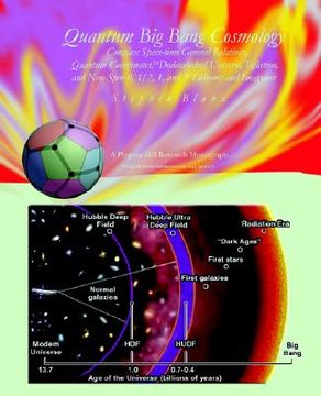 portada quantum big bang cosmology: complex space-time general relativity, quantum coordinates, dodecahedral universe, inflation, and new spin 0, 1/2, 1, (en Inglés)