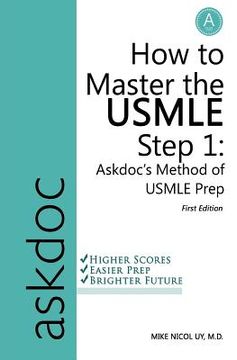 portada How to Master the USMLE Step 1: Askdoc's Method of USMLE Prep (en Inglés)