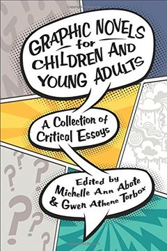 portada Graphic Novels for Children and Young Adults: A Collection of Critical Essays (Children's Literature Association Series)