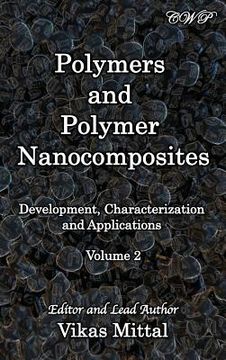 portada Polymers and Polymer Nanocomposites: Development, Characterization and Applications (Volume 2) (Polymer Science) (in English)