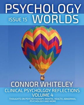 portada Issue 15: Clinical Psychology Reflections Volume 4 Thoughts On Psychotherapy, Mental Health, Abnormal Psychology and More (en Inglés)