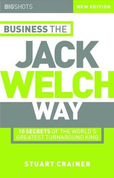 portada Business the Jack Welch Way: 10 Secrets of the World's Greatest Turnaround King