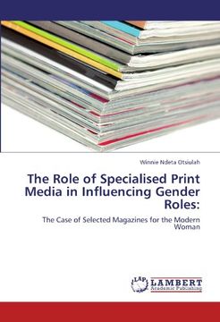 portada The Role of Specialised Print Media in Influencing Gender Roles:: The Case of Selected Magazines for the Modern Woman