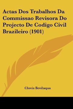 portada Actas dos Trabalhos da Commissao Revisora do Projecto de Codigo Civil Brazileiro (1901)