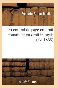 portada Du Contrat de Gage En Droit Romain Et En Droit Français: Thèse Pour Le Doctorat (en Francés)