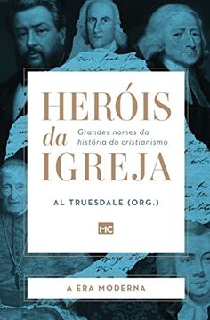 portada Her� is da Igreja - Vol. 4 - a era Moderna: Grandes Nomes da Hist� ria do Cristianismo