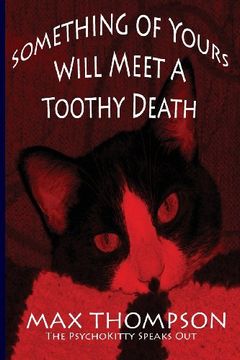 portada The Psychokitty Speaks Out: Something of Yours Will Meet a Toothy Death