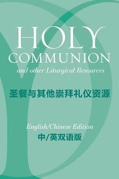 portada Holy Communion and Other Liturgical Resources English/Chinese Edition: From a Prayer Book for Australia Apba