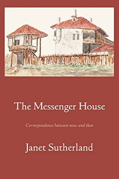 portada The Messenger House: Correspondence between now and then (en Inglés)