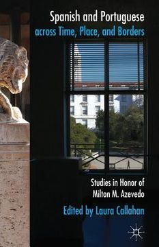 portada Spanish and Portuguese Across Time, Place, and Borders: Studies in Honor of Milton M. Azevedo (en Inglés)