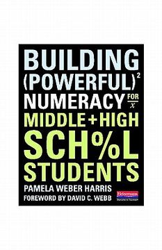 portada building powerful numeracy for middle and high school students
