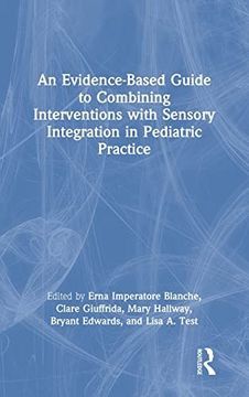 portada An Evidence-Based Guide to Combining Interventions With Sensory Integration in Pediatric Practice (in English)