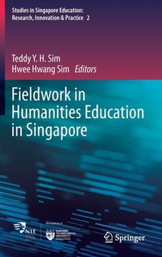 portada Fieldwork in Humanities Education in Singapore (en Inglés)