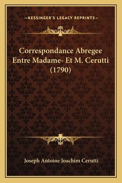 portada Correspondance Abregee Entre Madame- Et M. Cerutti (1790) (in French)