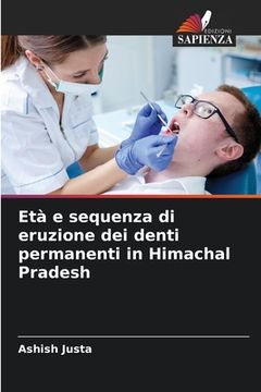 portada Età e sequenza di eruzione dei denti permanenti in Himachal Pradesh (en Italiano)