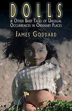portada Dolls & Other Brief Tales of Unusual Occurrences in Ordinary Places 