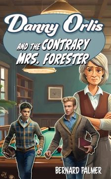 portada Danny Orlis and the Contrary Mrs. Forester