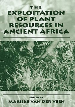 portada The Exploitation of Plant Resources in Ancient Africa (en Inglés)