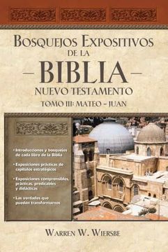 portada Bosquejos Expositivos de la Biblia, Tomo Iii: Mateo-Juan: 3 (Bosquejos Expositivos de la Biblia (in Spanish)