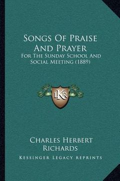 portada songs of praise and prayer: for the sunday school and social meeting (1889) (en Inglés)