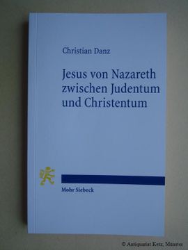 portada Jesus Von Nazareth Zwischen Judentum Und Christentum: Eine Christologische Und Religionstheologische Skizze (en Alemán)