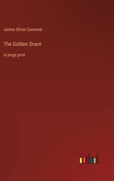 portada The Golden Snare: in large print (in English)