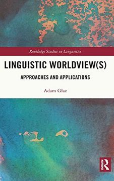 portada Linguistic Worldview(S) (Routledge Studies in Linguistics) (en Inglés)