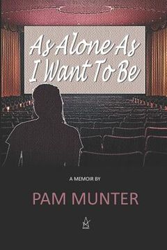 portada As Alone As I Want To Be (in English)